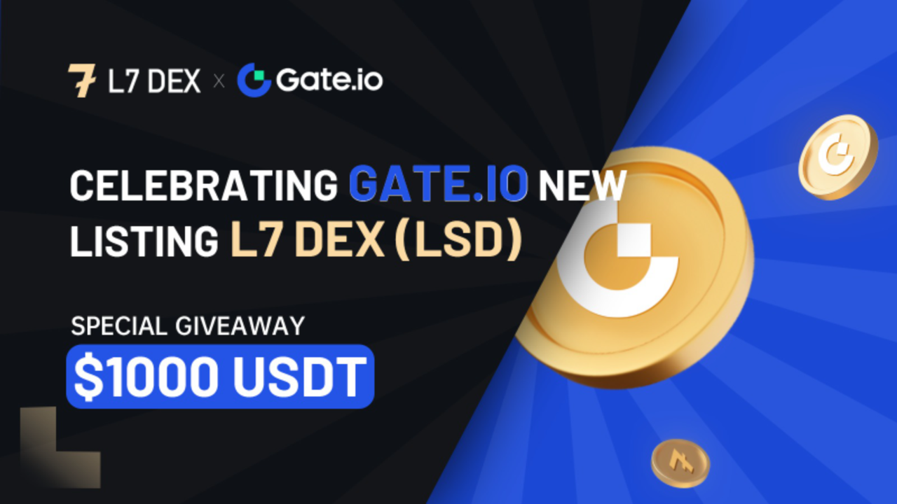 LSD Listing on Gate.io, Decrypting the Dark Horse Derivative L7DEX